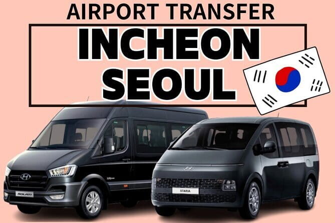 Private Airport Transfer Incheon Airport to/from Seoul(1~7pax) - Key Highlights If You Want the Fast Take